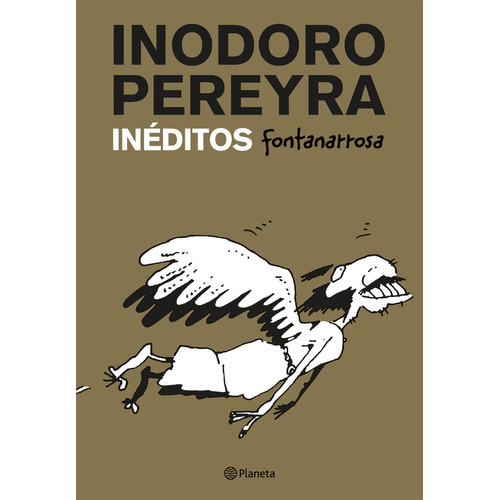 Inodoro Pereyra Inéditos, de Roberto Fontanarrosa., vol. 1. Editorial Planeta, tapa blanda, edición 1 en español, 2023