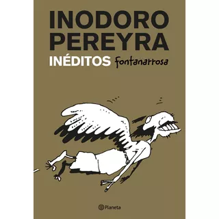 Inodoro Pereyra Inéditos, De Roberto Fontanarrosa., Vol. 1. Editorial Planeta, Tapa Blanda, Edición 1 En Español, 2023