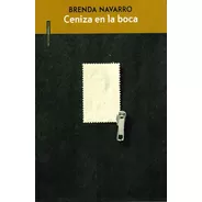 Ceniza En La Boca - Brenda Navarro