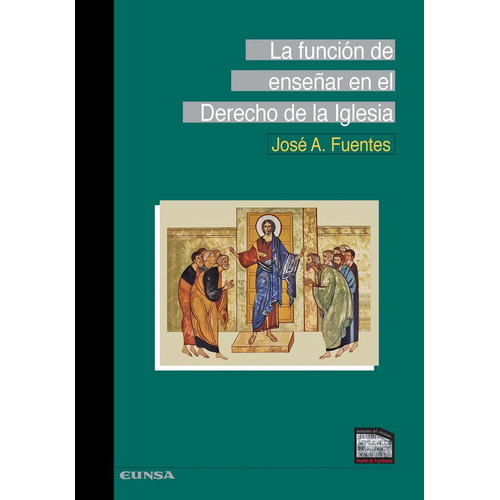 La Funciãân De Enseãâar En El Derecho De La Iglesia, De Fuentes, José Antonio. Editorial Ediciones Universidad De Navarra, S.a., Tapa Blanda En Español