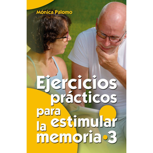 Ejercicios prÃÂ¡cticos para estimular la memoria 3, de PALOMO BERJAGA, MONICA. Editorial EDITORIAL CCS, tapa blanda en español