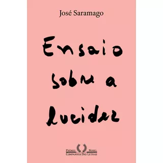 Ensaio Sobre A Lucidez (nova Edição), De Saramago, José. Editorial Editora Schwarcz Sa, Tapa Mole En Português, 2020