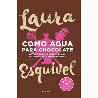 Como Agua Para Chocolate, De Esquivel, Laura. En Español, 2014