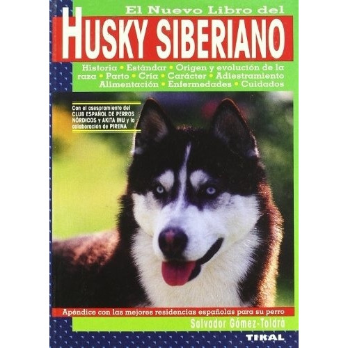 Husky Siberiano El Nuevo Libro Del - Col. Animales De Compan