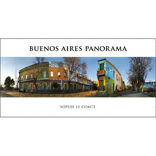 Buenos Aires Panorama, De Le Comte Sophie. Serie N/a, Vol. Volumen Unico. Editorial Maizal, Edición 1 En Español, 2015