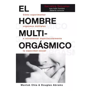 Hombre Multiorgásmico, El