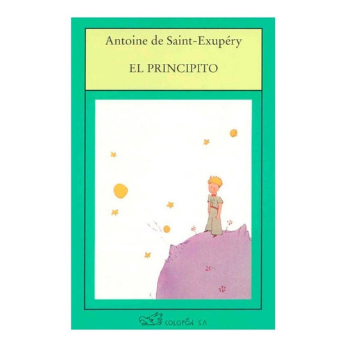 El Principito, De Antoine De Saint-exupéry. Editorial Colofón En Español