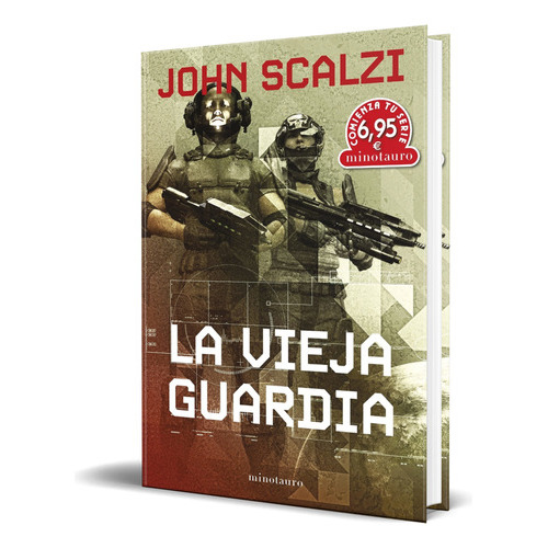 La Vieja Guardia, De John Scalzi. Editorial Minotauro, Tapa Blanda En Español, 2023