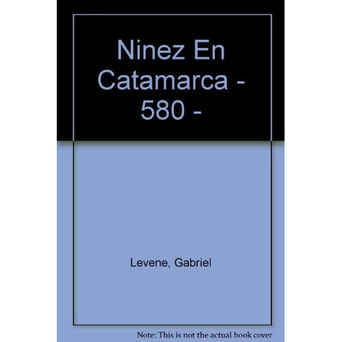 Niñez En Catamarca, De Levene Gustavo Gabriel. Editorial Losada En Español