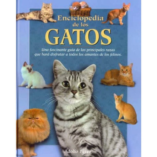 Enciclopedia De Los Gatos, De Adolfo Perez. Editorial Edimat, Tapa Dura En Español