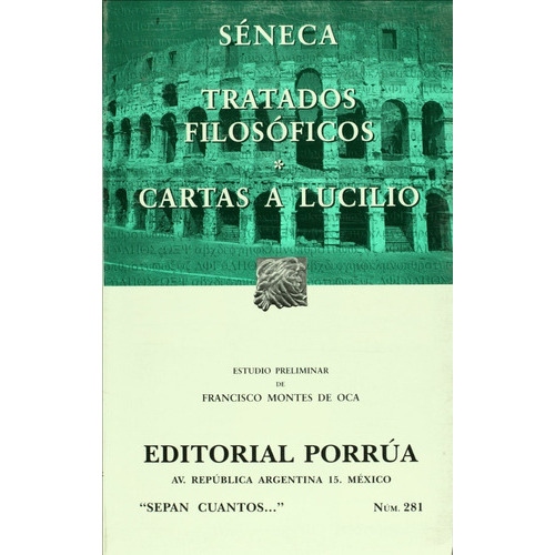 Tratados Filosóficos  Cartas A Lucilio, De Lucio Aneo Seneca. Editorial Ed Porrua (mexico), Tapa Blanda En Español, 2022