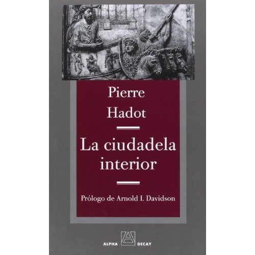Ciudadela Interior, La (nuevo) - Epicteto/ Hadot Pierre