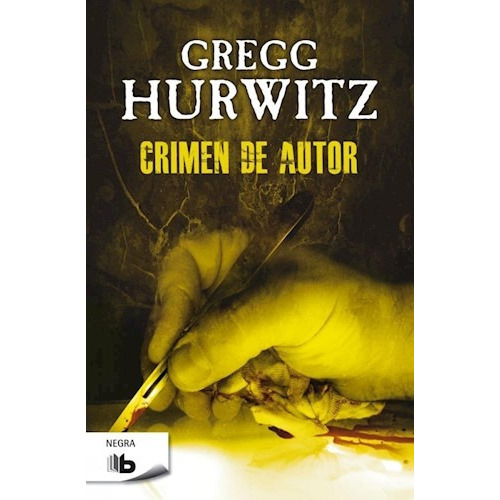 Crimen De Autor, De Hurwitz, Gregg. Editorial Ediciones B, Tapa Blanda, Edición 1 En Español