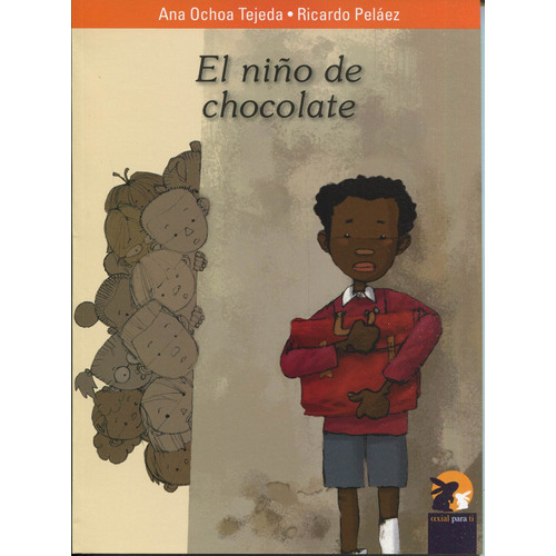 Niño De Chocolate El, De Ana Ochoa Tejeda. Editorial Axial En Español