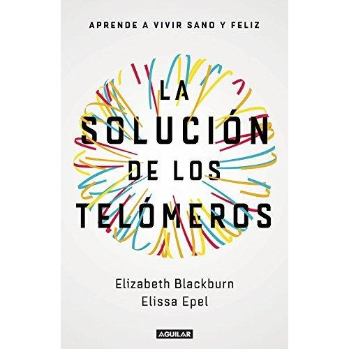 Libro La Soluciã³n De Los Telã³meros - Blackburn, Elizabe...