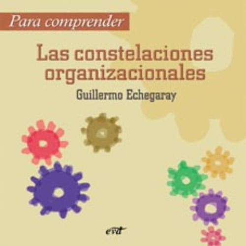 Para Comprender Las Constelaciones Organizacionales, De Echegaray Inda, Guillermo. Editorial Verbo Divino, Tapa Blanda En Español