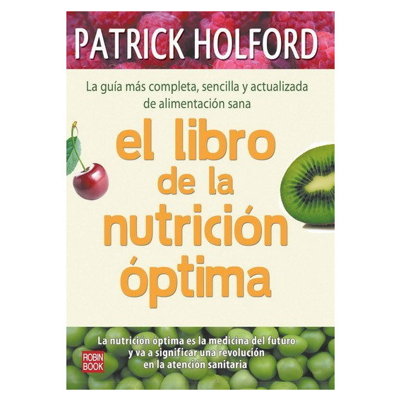 El Libro De La Nutricion Optima - Holford, Patrick