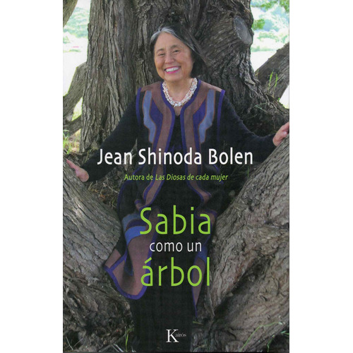 Sabia como un árbol, de Shinoda Bolen, Jean. Editorial Kairos, tapa blanda en español, 2012