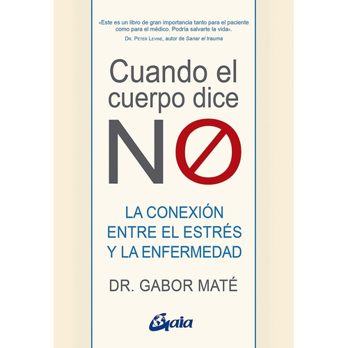 Libro Cuando El Cuerpo Dice No - Dr. Gabor Maté - Gaia
