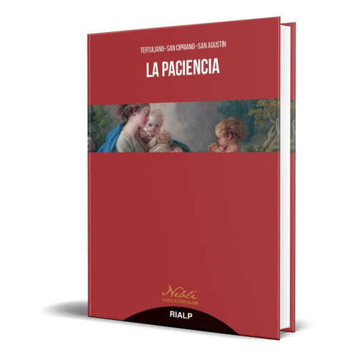 La Paciencia, De Tertuliano,san Cipriano,san Agustin. Editorial Rialp, Tapa Blanda En Español, 2018