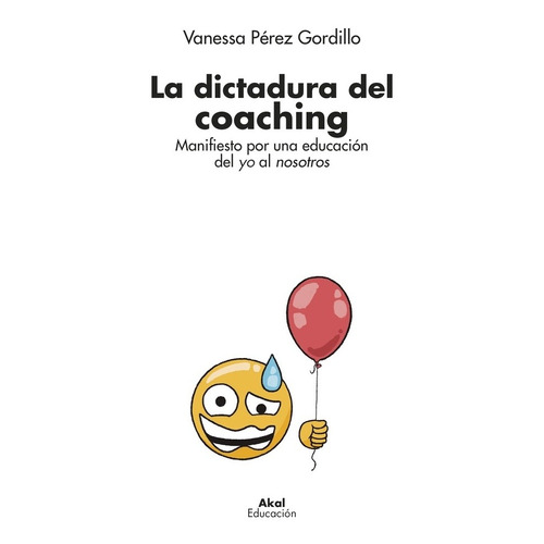 La Dictadura Del Coaching - Perez Gordillo, Vanessa