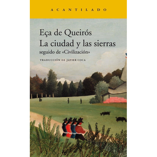 La Ciudad Y Las Sierras, De Eça De Queirós, José Maria. Editorial Acantilado En Español