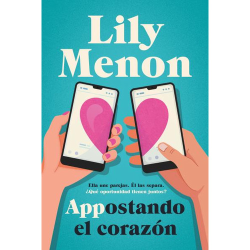 APPOSTANDO EL CORAZÓN, de LILY MENON. Editorial Titania, tapa blanda en español, 2023
