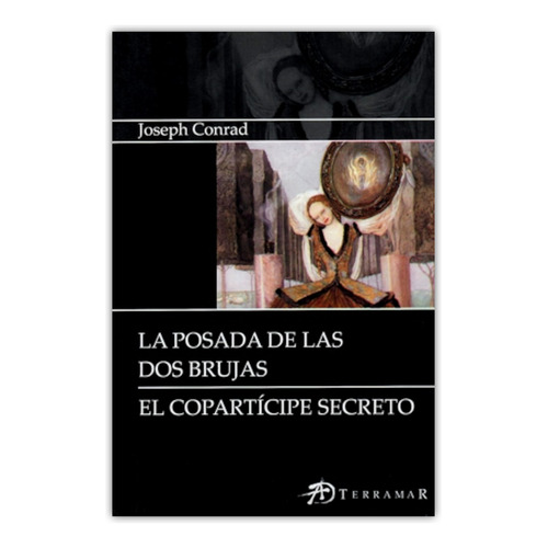 Posada De Las Dos Brujas, La. El Coparticipe Secreto - Josep