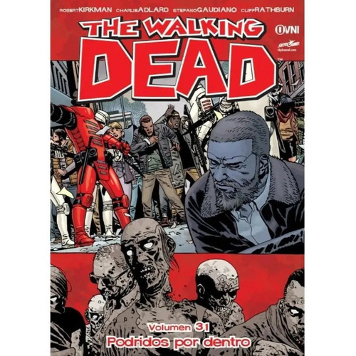 The Walking Dead Vol 31: Podridos Por Dentro - R. Kirkman