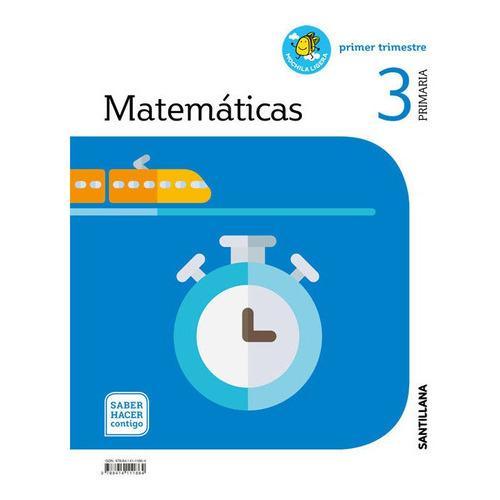 Matematicas 3 Primaria Saber Hacer Contigo, De Varios Autores. Editorial Santillana Educación, S.l., Tapa Blanda En Español