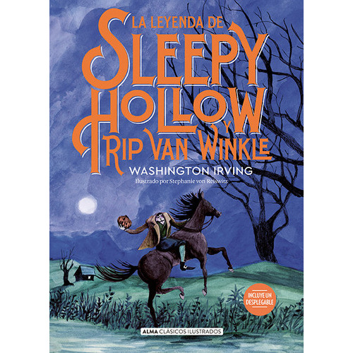 La leyenda de Sleepy Hollow y Rip Van Winkle, de Irving, Washington. Editorial Editorial Alma, tapa dura en español