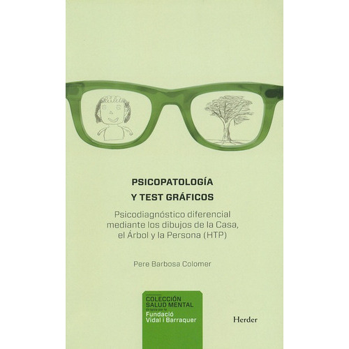 Psicopatologia Y Test Graficos, De Barbosa Colomer, Pere. Editorial Herder, Tapa Blanda, Edición 1 En Español, 2013