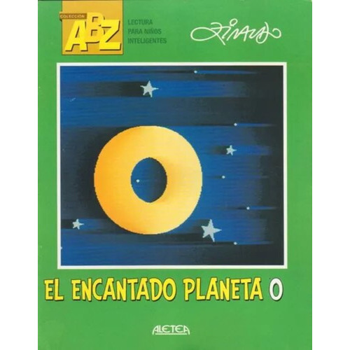 Encantado Planeta O, El, De Ziraldo. Editorial Aletea, Tapa Blanda, Edición 1 En Español