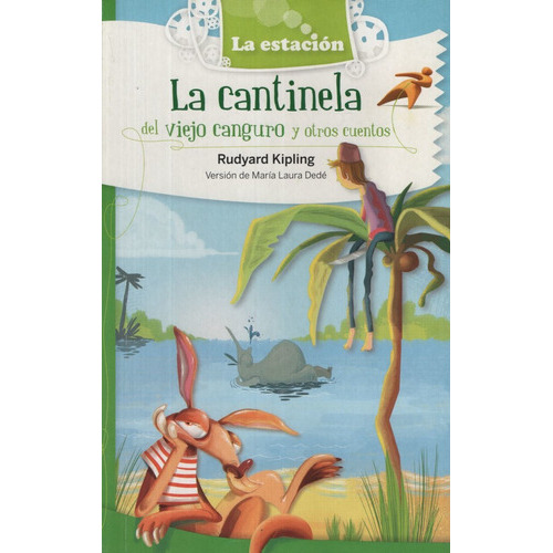 La Cantinela Del Viejo Canguro - La Estacion, De Kipling, Rudyard. Editorial Est.mandioca, Tapa Blanda En Español, 2014