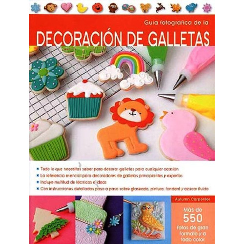 Decoracion De Galletas , Guia Fotografica De La