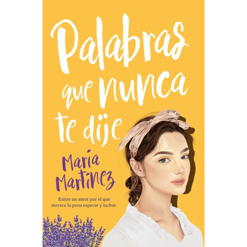 Palabras Que Nunca Te Dije, de Martínez, María., vol. 1. Editorial Books4Pocket, tapa blanda, edición 1 en español, 2024