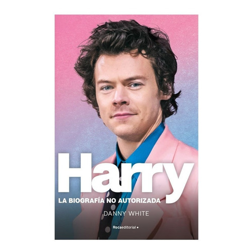 Harry Styles / La Biografía No Autorizada