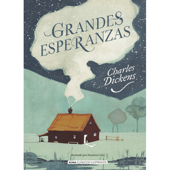 Grandes Esperanzas - Clasicos Ilustrados - Charles Dickens