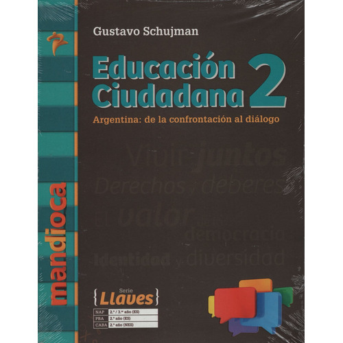 Educacion Ciudadana 2 - Serie Llaves - Libro + Codigo De Acceso A La Versio Digital, de VV. AA.. Editorial Estacion Mandioca, tapa blanda en español, 2017