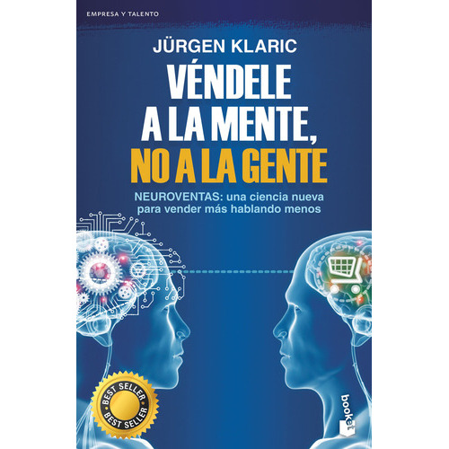 Libro Véndele A La Mente, No A La Gente - Jürgen Klaric - Booket