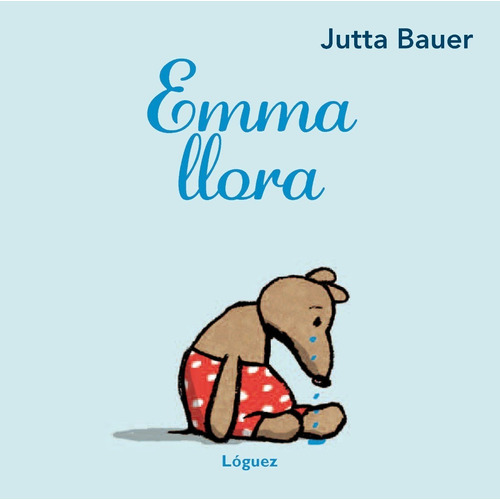 ** Emma Llora ** Jutta Bauer