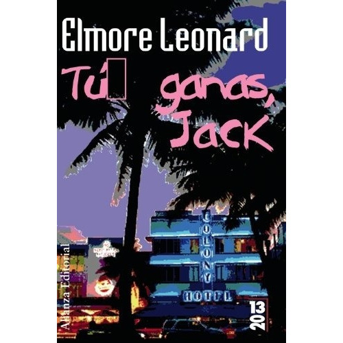 TU GANAS JACK, de Leonard, Elmore. Editorial Alianza en español