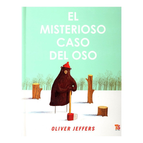 Libro El Misterioso Caso Del Oso - Oliver Jeffers