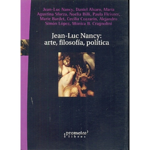 Jean-luc Nancy: Arte, Filosofia, Politica - Nancy, Aa. Vv
