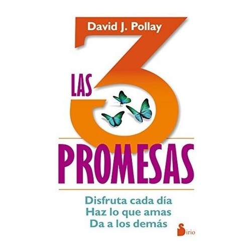 Las 3 promesas, de David Pollay. Editorial Sirio, tapa blanda, edición 2016 en español