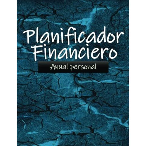 Planificador Financiero Personal Anual Para El..., De Moridzadeh, Lai. Editorial Independently Published En Español