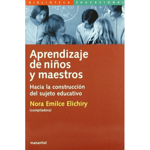 Aprendizaje De Ni¤os Y Maestr, De Elichiry Norma. Editorial Ediciones Manantial, Tapa Blanda En Español