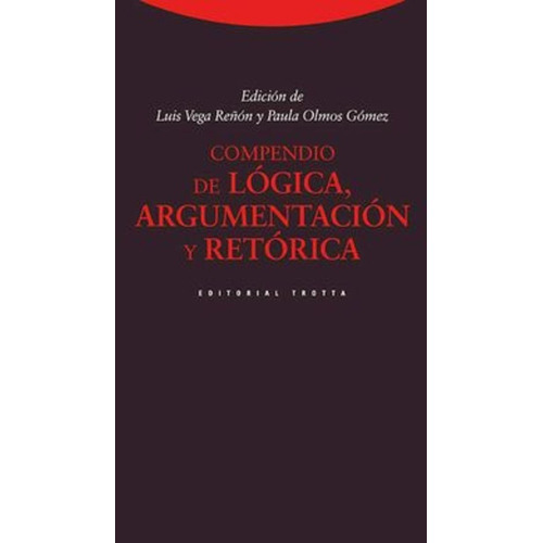 Compendio De Logica, Argumentacion Y Retorica - Aa. Vv