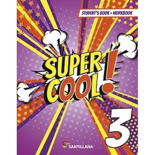 Super Cool 3 - Student's Book + Workbook, de Foncerrada, Cristina. Editorial SANTILLANA, tapa blanda en inglés internacional