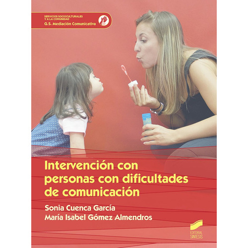 Intervenciãâ³n Con Personas Con Dificultad De Comunicaciãâ³n, De Cuenca García, Sonia. Editorial Sintesis, Tapa Blanda En Español